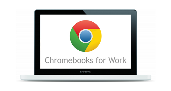 Chromebooks for Work